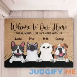 Pawfect House - Welcome To The Pet Home - Funny Personalized Pet Doormat