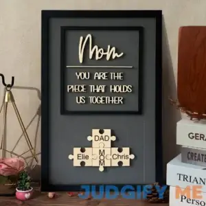 Mother's Day Gift Personalized Mom You Are The Piece That Holds Us Together Puzzle Name Sign